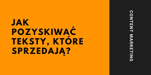 Teksty na stronę internetową - skąd pozyskiwać teksty, które sprzedają? - Obrazek wpisu