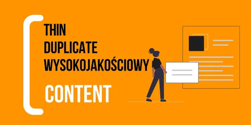 Thin content, Duplicate content i Content wysokojakościowy - Obrazek wpisu